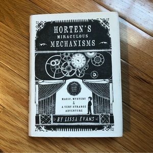 Horten’s Miraculous Mechanisms | Lissa Evans